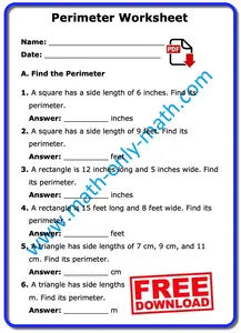 Practice the questions given in the worksheet on perimeter. The questions are based on finding the perimeter of the triangle, perimeter of the square, perimeter of rectangle and word problems. I. Find the perimeter of the triangles having the following sides.