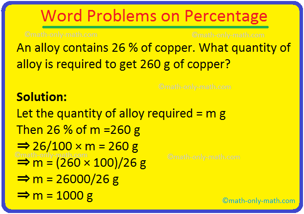 Word problems on percentage will help us to solve various types of problems related to percentage. Follow the procedure to solve similar type of percent problems. 1. In an exam Ashley secured 332 marks. If she secured 83 % makes, find the maximum marks.