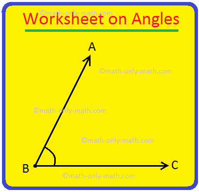Worksheet on Angles