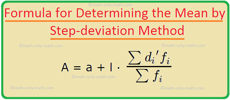 Formula for Determining the Mean by Step-deviation Method