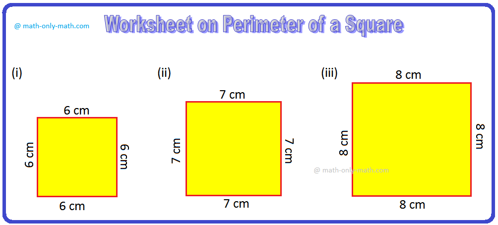 Worksheet on Perimeter of a Square